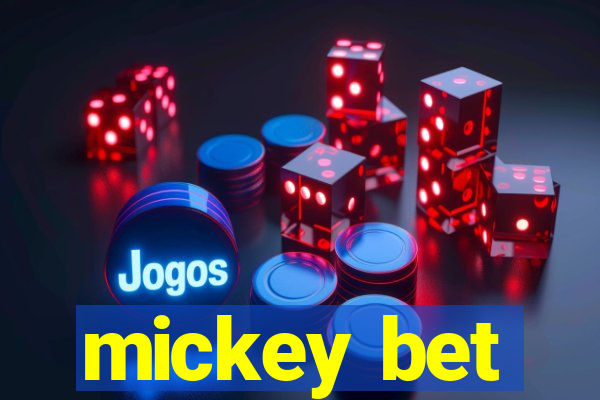 mickey bet